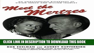 [PDF] Meet the Mertzes: The Life Stories of I Love Lucy s Other Couple Full Collection