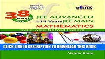 Ebook 38 Years IIT-JEE Advanced   14 yrs JEE Main Topic-wise Solved Paper MATHEMATICS 11th Edition