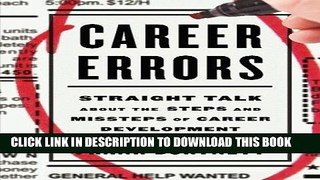 [Free Read] Career Errors: Straight Talk about the Steps and Missteps of Career Development Free