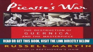 [FREE] EBOOK Picasso s War: The Destruction of Guernica and the Masterpiece That Changed the World