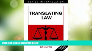 Big Deals  Translating Law (Topics in Translation)  Full Read Most Wanted