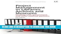 [Free Read] Project Management in Libraries, Archives and Museums: Working with Government and