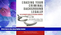 Big Deals  Erasing Your Criminal Background Legally: The Ultimate Guide To Second Chances  Best