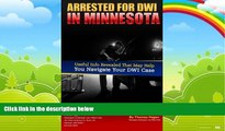 Big Deals  Arrested For DWI in Minnesota?  Full Ebooks Most Wanted