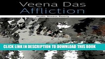 [READ] EBOOK Affliction: Health, Disease, Poverty (Forms of Living (FUP)) BEST COLLECTION