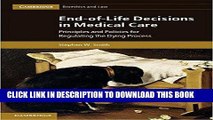 [FREE] EBOOK End-of-Life Decisions in Medical Care: Principles and Policies for Regulating the