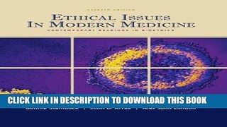 [READ] EBOOK Ethical Issues in Modern Medicine: Contemporary Readings in Bioethics, 7th Edition