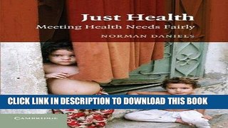 [FREE] EBOOK Just Health: Meeting Health Needs Fairly ONLINE COLLECTION