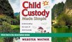 READ NOW  Child Custody Made Simple: Understanding the Laws of Child Custody and Child Support
