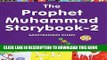 Read Now The Prophet Muhammad Storybook-2: Islamic Children s Books on the Quran, the Hadith and