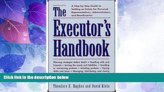 Big Deals  The Executors Handbook: A Step-By-Step Guide to Settling an Estate for Personal
