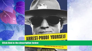 Big Deals  Arrest-Proof Yourself: An Ex-Cop Reveals How Easy It Is for Anyone to Get Arrested, How