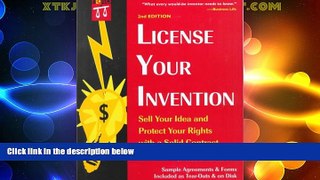Big Deals  License Your Invention: Sell Your Idea and Protect Your Rights with a Solid Contract