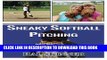 [PDF] Sneaky Softball Pitching: Sneaky Pitching Tactics to Destroy a Hitter s Timing Popular Online
