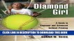 [PDF] Diamond Girl: A Guide to Beginner and Advanced Softball Pitching Full Online