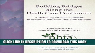[Free Read] Building Bridges along the Death Care Continuum: Advocating for home funerals in