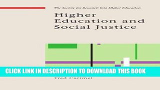 [Free Read] Higher Education and Social Justice (SRHE and Open University Press Imprint) Full