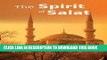 Read Now The Spirit of Salat: Islamic Books on the Quran, the Hadith and the Prophet Muhammad PDF