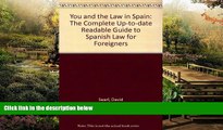 Must Have  You and the Law in Spain: The Complete Up-to-date Readable Guide to Spanish Law for