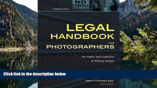 Deals in Books  Legal Handbook for Photographers: The Rights and Liabilities of Making Images