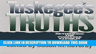 [FREE] EBOOK Tuskegee s Truths: Rethinking the Tuskegee Syphilis Study (Studies in Social