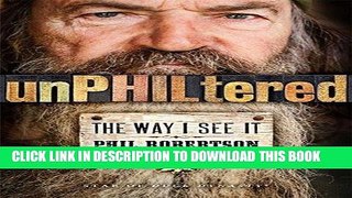 [DOWNLOAD] PDF unPHILtered: The Way I See It New BEST SELLER