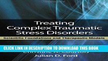 [READ] EBOOK Treating Complex Traumatic Stress Disorders (Adults): Scientific Foundations and