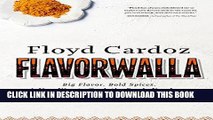 [New] Ebook Floyd Cardoz: Flavorwalla: Big Flavor. Bold Spices. A New Way to Cook the Foods You