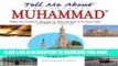 Read Now Tell Me About The Prophet Muhammad: Islamic Children s Books on the Quran, the Hadith and