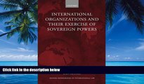 Books to Read  International Organizations and Their Exercise of Sovereign Powers (Oxford