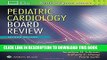 [FREE] EBOOK Pediatric Cardiology Board Review ONLINE COLLECTION