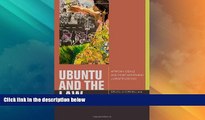 Big Deals  uBuntu and the Law: African Ideals and Postapartheid Jurisprudence (Just Ideas)  Full