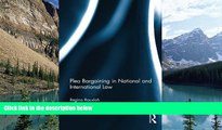 Books to Read  Plea Bargaining in National and International Law: A Comparative Study  Full Ebooks