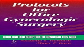 [FREE] EBOOK Protocols for Office Gynecologic Surgery (Protocols in Obstetrics   Gynecology) BEST