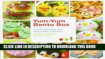 [New] Ebook Yum-Yum Bento Box: Fresh Recipes for Adorable Lunches Free Online