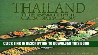 [New] Ebook Thailand: The Beautiful Cookbook Free Online