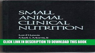 [READ] EBOOK Small Animal Clinical Nutrition BEST COLLECTION