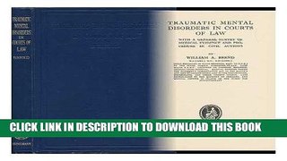 [READ] EBOOK Traumatic mental disorders in courts of law: With a general survey of medical