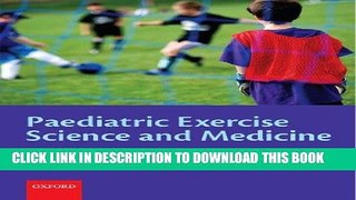 Ebook Paediatric Exercise Science and Medicine Free Read