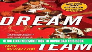[DOWNLOAD] PDF Dream Team: How Michael, Magic, Larry, Charles, and the Greatest Team of All Time