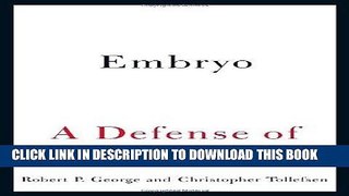 [FREE] EBOOK Embryo: A Defense of Human Life BEST COLLECTION