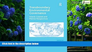 Big Deals  Transboundary Environmental Governance: Inland, Coastal and Marine Perspectives  Best