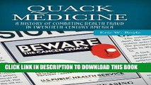 [FREE] EBOOK Quack Medicine: A History of Combating Health Fraud in Twentieth-Century America