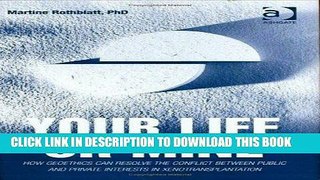 [FREE] EBOOK Your Life or Mine: How Geoethics Can Resolve the Conflict Between Public and Private