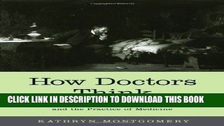 [READ] EBOOK How Doctors Think: Clinical Judgment and the Practice of Medicine ONLINE COLLECTION