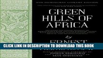 [DOWNLOAD] PDF Green Hills of Africa: The Hemingway Library Edition Collection BEST SELLER