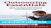 [New] Ebook Outsourcing Essentials: How to Start Outsourcing for Small Business Owners and
