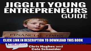 [New] Ebook Jigglit Young Entrepreneur s Guide Free Read