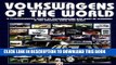 Read Now Volkswagens of the World: A Comprehensive Guide to Volkswagens Not Build in Germany-  the