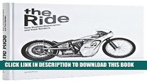 Read Now The Ride: New Custom Motorcycles and their Builders PDF Online